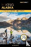 Foster, Mollie - Hiking Alaska - A Guide to Alaska's Greatest Hiking Adventures