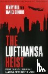 Hill, Henry, Simone, Daniel - The Lufthansa Heist