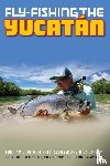 Hamilton, Rod - Fly-Fishing the Yucatan