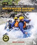Absolon, Molly - The Ultimate Guide to Whitewater Rafting and River Camping