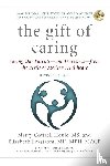 Houle, Marcy Cottrell, Eckstrom, Elizabeth, Hansen, Jennie Chin - The Gift of Caring