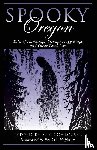 Schlosser, S. E. - Spooky Oregon