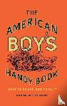 Beard, Daniel Carter - The American Boy's Handy Book