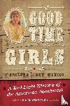 Collins, Jan MacKell - Good Time Girls of Arizona and New Mexico