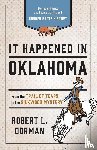 Dorman, Robert L. - It Happened in Oklahoma