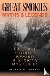 Bradley, Michael R. - Great Smokies Myths and Legends