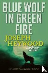 Heywood, Joseph - Blue Wolf In Green Fire