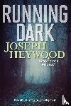 Heywood, Joseph - Running Dark