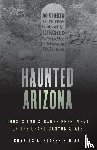 Stansfield, Charles A. - Haunted Arizona