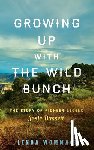 Wommack, Linda - Growing Up with the Wild Bunch