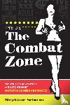 Schorow, Stephanie - Inside the Combat Zone