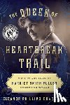 Brackbill, Eleanor Phillips - The Queen of Heartbreak Trail
