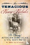 Yanoviak, Eileen - The Tenacious Nurse Nichols