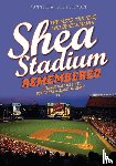 Silverman, Matthew - Shea Stadium Remembered