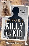Groves, Melody - Before Billy the Kid