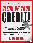 Mansfield, Richard - Clean Up Your Credit!