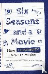 Barsanti, Chris, Massey, Jeff, Cogan, Brian - Six Seasons and a Movie