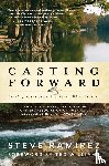 Ramirez, Steve - Casting Forward