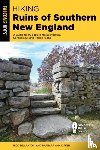 Bellantoni, Nick, Kipfer, Barbara Ann - Hiking Ruins of Southern New England