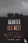 Mayo, Matthew P. - Haunted Old West