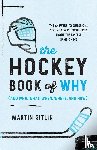 Gitlin, Martin - The Hockey Book of Why (and Who, What, When, Where, and How)