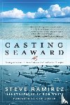 Ramirez, Steve - Casting Seaward