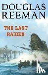 Reeman, Douglas - The Last Raider