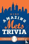Samelson, Ken, Russell, David - More Amazing Mets Trivia