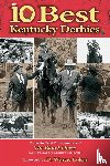 The Staff and Correspondents of The Blood-Horse - The 10 Best Kentucky Derbies