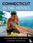 Douglas, Illeana - Connecticut in the Movies