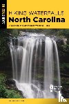 Watson, Melissa - Hiking Waterfalls North Carolina: A Guide To The State's Best Waterfall Hikes