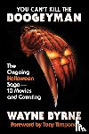 Byrne, Wayne - You Can't Kill the Boogeyman