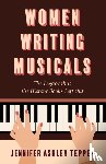 Tepper, Jennifer Ashley - Women Writing Musicals
