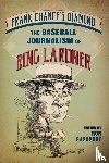 Rapoport, Ron - Frank Chance's Diamond - The Baseball Journalism of Ring Lardner