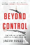 Sullum, Jacob - Beyond Control