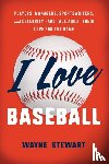 Stewart, Wayne - I Love Baseball