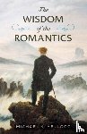 Kellogg, Michael K. - The Wisdom of the Romantics