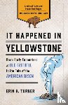 Turner, Erin H. - It Happened in Yellowstone