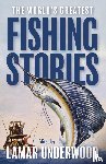  - The World's Greatest Fishing Stories