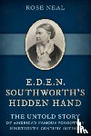 Neal, Rose - E.D.E.N. Southworth's Hidden Hand