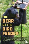 Minetor, Randi - The Bear at the Bird Feeder