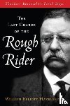 Hazelgrove, William Elliott - The Last Charge of the Rough Rider