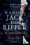 Edwards, Russell - Naming Jack the Ripper: The Definitive Reveal