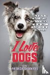  - I Love Dogs