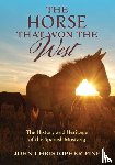 Fine, John Christopher - The Horse That Won the West