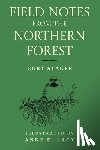 Stager, Curt - Field Notes from the Northern Forest
