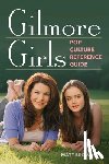 Browning, Matt - Gilmore Girls Pop Culture Reference Guide