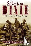 Burnham, Philip - So Far from Dixie