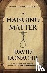 Donachie, David - A Hanging Matter