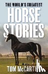 McCarthy, Tom - The World's Greatest Horse Stories